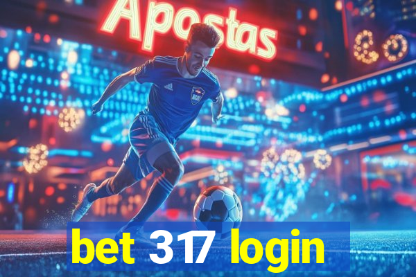 bet 317 login